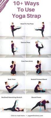 How to Use a Yoga Strap: Unraveling the Mysteries of Flexibility and Beyond